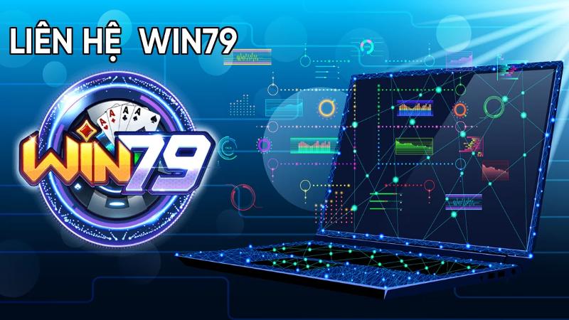 Tóm tắt thông tin về liên hệ Win79 